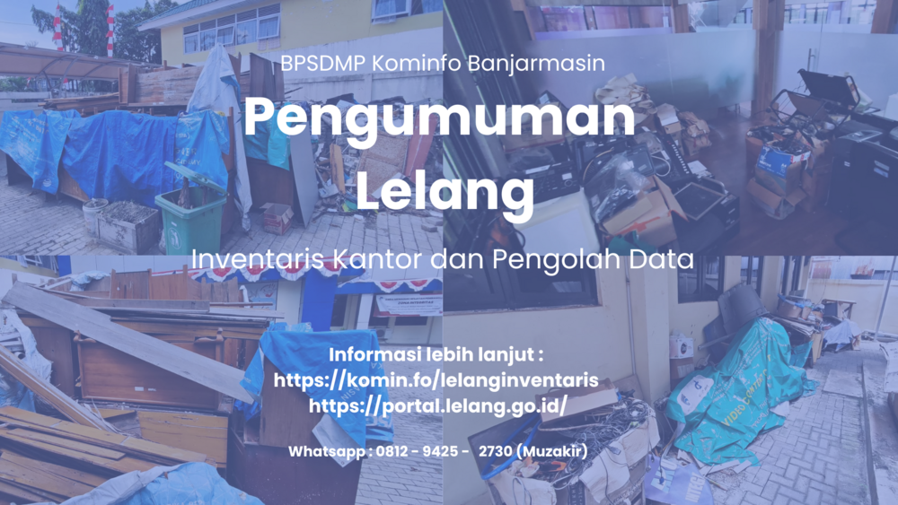 Gambar: Lelang Inventaris Kantor dan Pengolah Data BPSDMP Kominfo Banjarmasin